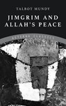 Jimgrim and Allah's Peace - Talbot Mundy - 9783963769283