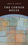 The Corner House - Fred M. White - 9783963769597