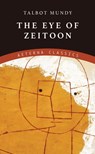 The Eye of Zeitoon - Talbot Mundy - 9783963769634