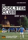 Die coolsten Clubs der Welt - Klaus-Hendrik Mester - 9783964230461