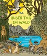Unser Tag im Wald - Judith Drews - 9783964281821