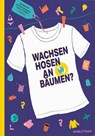 Wachsen Hosen an Bäumen? - Jasmien Wynants - 9783964282651