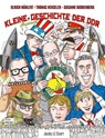 Kleine illustrierte Geschichte der DDR - Ulrich Mählert - 9783964282750