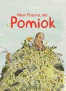 Mein Freund, der Pomiok - Isabel Pin - 9783964282835