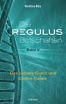 Die Regulus-Botschaften: Band V - Bettina Büx - 9783964420091