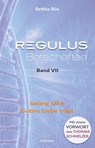 Die Regulus-Botschaften - Bettina Büx - 9783964420336