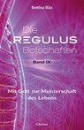Die Regulus-Botschaften - Bettina Büx - 9783964420473