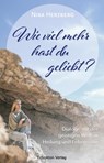 Wie viel mehr hast du geliebt? - Nina Herzberg - 9783964420572
