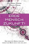 Erde, Mensch, Zukunft! - Eva Maria Pfeiffer ; Marion Menge - 9783964420602