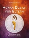 Human Design für Eltern - Christiane Tietze - 9783964420626
