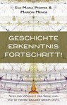 Geschichte, Erkenntnis, Fortschritt! - Eva Maria Pfeiffer ; Marion Menge - 9783964420640