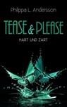 Tease & Please - hart und zart - Philippa L. Andersson - 9783964432674
