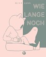 Wie lange noch - Alice Socal - 9783964510341