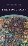 The Soul Scar - Arthur Reeve - 9783964540041