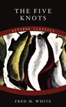 The Five Knots - Fred M. White - 9783964541161