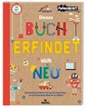 Dieses Buch erfindet sich neu - Alison Buxton ; Helen Bell - 9783964552655