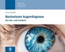 Basiswissen Augendiagnose - Hermann Biechele - 9783964742148