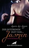 Der betörende Duft von Jasmin | Erotischer Roman - Laura Lee Logan - 9783964771049