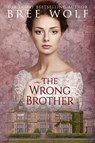 The Wrong Brother - Bree Wolf - 9783964820198