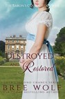 Destroyed & Restored - Bree Wolf - 9783964820488