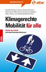 Klimagerechte Mobilität für alle - Hendrik Auhagen ;  Thomas Eberhardt-Köster ;  Achim Heier ;  Mark Herterich ;  Hermann Mahler ;  Volker Röske ;  Winfried Wolf ;  Carl Waßmuth - 9783964880482