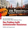 Das Problem heißt institutioneller Rassismus - Gün Tank ; Biplab Basu - 9783964880864