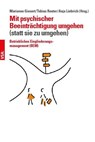 Mit psychischer Beeinträchtigung umgehen (anstatt sie zu umgehen) - Marianne Giesert ; Tobias Reuter ; Anja Liebrich - 9783964881410