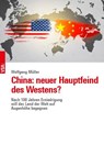 China: neuer Hauptfeind des Westens? - Wolfgang Müller - 9783964881748