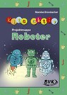 Kita aktiv Projektmappe Roboter - Mareike Brombacher - 9783965201712