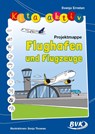 Kita aktiv Projektmappe Flughafen - Jenny Hütter - 9783965202788