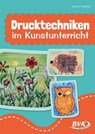 Drucktechniken im Kunstunterricht - Astrid Friedrich - 9783965203020