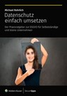 Datenschutz einfach umsetzen - Michael Rohrlich - 9783965332874