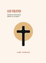 Leo Tolstoi: Worin besteht mein Glaube? Vollständige Neuausgabe - Leo Tolstoi - 9783965428638