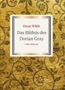 Oscar Wilde: Das Bildnis des Dorian Gray. Vollständige Neuausgabe der Übersetzung von Alfred Wechsler - Oscar Wilde - 9783965428805