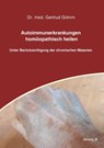 Autoimmunerkrankungen homöopathisch heilen - Gertrud Grimm - 9783965431478