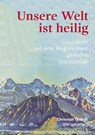 Unsere Welt ist heilig - Christoph Quarch - 9783965445239
