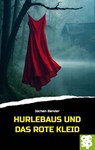 Hurlebaus und das rote Kleid - Jochen Bender - 9783965552098