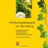 Erlebnispädagogik im Weinberg - Christine Einmayr ; Jonas Steglich - 9783965571648