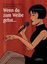 Wenn du zum Weibe gehst... -  - 9783965821927