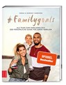 #Familygoals - Sarah Harrison ; Dominic Harrison - 9783965840102