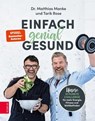 Einfach genial gesund - Matthias Manke ; Tarik Rose - 9783965842366