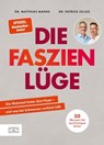 Die Faszienlüge - Matthias Manke ; Patrick Julius - 9783965846418