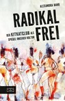 Radikal frei - Alexandra Bahr - 9783965846517