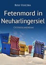 Fetenmord in Neuharlingersiel. Ostfrieslandkrimi - Rolf Uliczka - 9783965862098