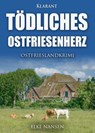 Tödliches Ostfriesenherz. Ostfrieslandkrimi - Elke Nansen - 9783965866003