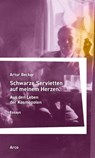 Schwarze Servietten auf meinem Herzen - Artur Becker - 9783965870680