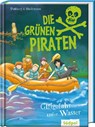 Die Grünen Piraten - Giftgefahr unter Wasser - Andrea Poßberg ; Corinna Böckmann - 9783965941564