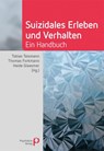 Suizidales Erleben und Verhalten - Tobias Teismann ; Thomas Forkmann ; Heide Glaesmer - 9783966050289