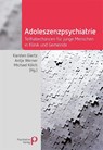 Adoleszenzpsychiatrie - Karsten Giertz ; Antje Werner ; Michael Kölch - 9783966051675