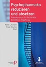 Psychopharmaka reduzieren und absetzen - Peter Lehmann ; Craig Newnes - 9783966052122